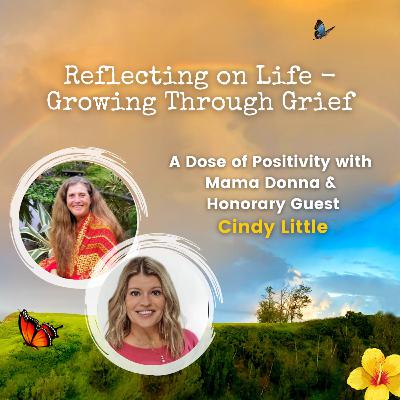 Reflecting on Life -Growing Through Grief