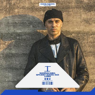 MARRACASH: SPESSO SIAMO NOI LORO