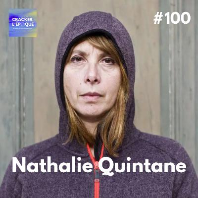 Nathalie Quintane : Débusquer le fascisme ordinaire 1/2
