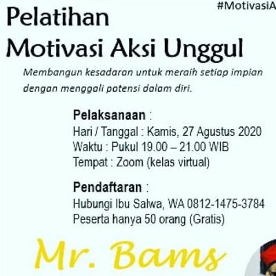 Pelatihan Motivasi Aksi Unggul (MAU) Mr. Bams