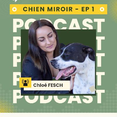 Le chien, notre miroir / EPISODE 1