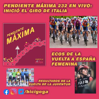 PENDIENTE MÁXIMA 232: Inició el Giro de Italia