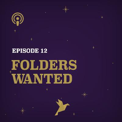 Folders Wanted