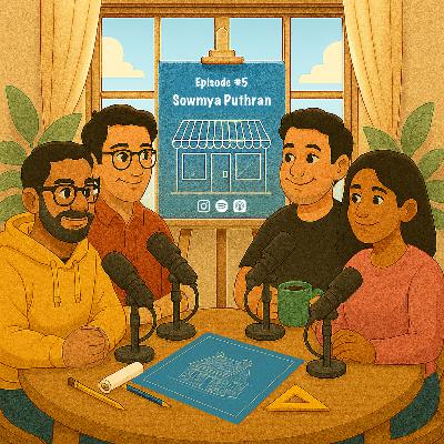 Episode #5 - Sowmya Puthran
