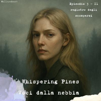 Whispering Pines - Episodio 3 - Il registro degli scomparsi
