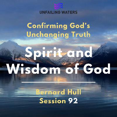 Spirit and Wisdom of God - Confirming Gods Unchanging Truth Spirit and Wisdom of God - Confirming Gods Unchanging Truth