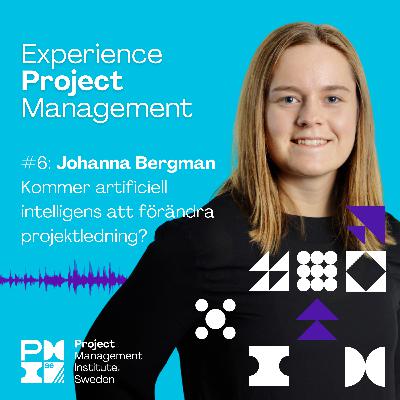 6. Kommer artificiell intelligens att förändra projektledning? - Johanna Bergman