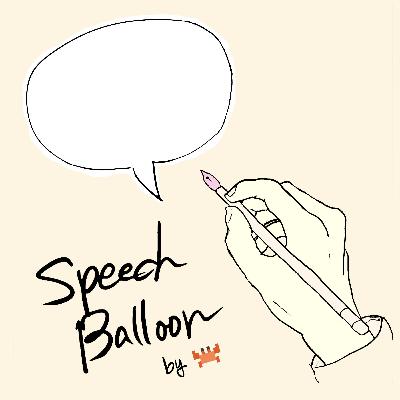 02-11-スピーチ・バルーン / Speech Balloon