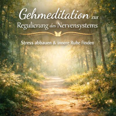 Gehmeditation zur Regulierung des Nervensystems (24 Min) | Stress abbauen & innere Ruhe finden