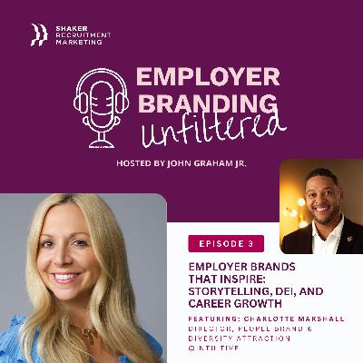 Employer Branding Unfiltered: S01 - Ep.3 - Charlotte Marshall