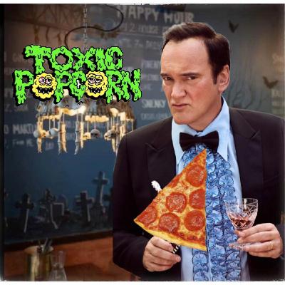 Episode 13: Toxic Popcorn Tarantno Special