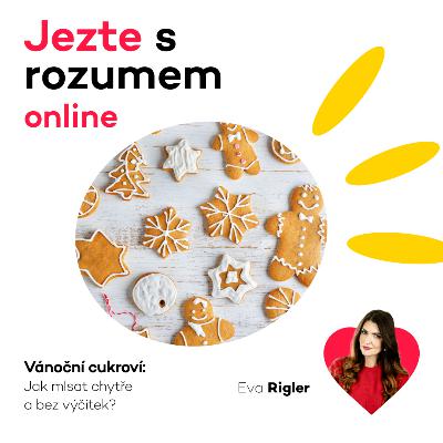 Vánoční cukroví - Jak mlsat chytře a bez výčitek?