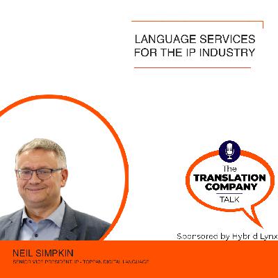 S07E01: Translation Services for IP Industry