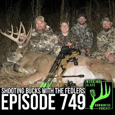 749 Shooting Bucks With The Fedlers