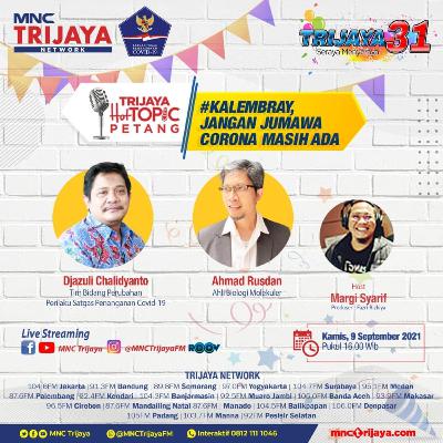 Trijaya Hot Topic Petang "#KALEMBRAY JANGAN JUMAWA CORONA MASIH ADA"