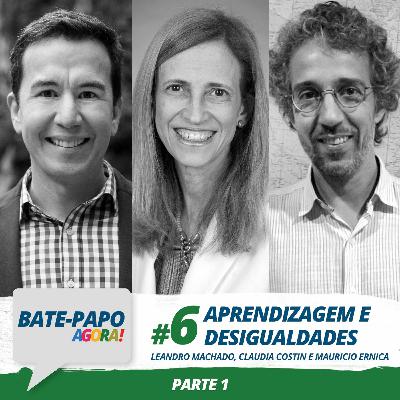 #6 Aprendizagem e Desigualdades - parte 1