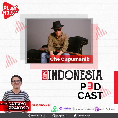 E21: 100% Indonesia bersama Che 'Cupumanik'