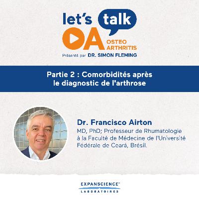 #25 FR - Partie 2 : Comorbidités après le diagnostic de l'arthrose #25 FR - Partie 2 : Comorbidités après le diagnostic de l'arthrose