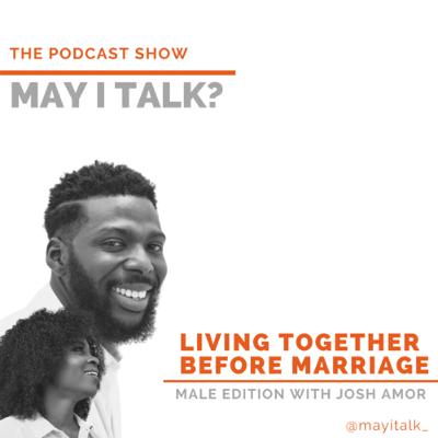 LIVING TOGETHER BEFORE MARRIAGE (Male Edition)
