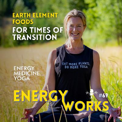 Earth Element Foods for Times of Transition