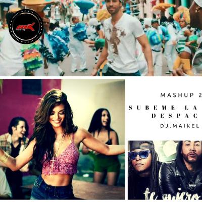 Subeme la radio despacito - DjMaikel King (Mashup)
