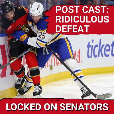 POST CAST: OTTAWA SENATORS IMPLODE IN COMPLETE MELTDOWN AGAINST BUFFALO SABRES