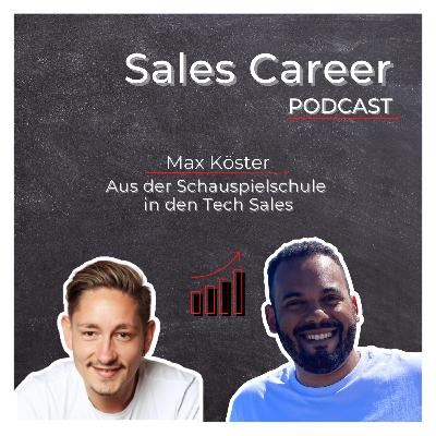Aus der Schauspielschule in den Tech Sales - mit Max Köster