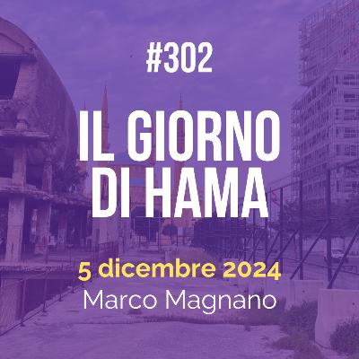 #302 - Il giorno di Hama