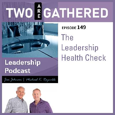 TAG 149 - The Leadership Health Check