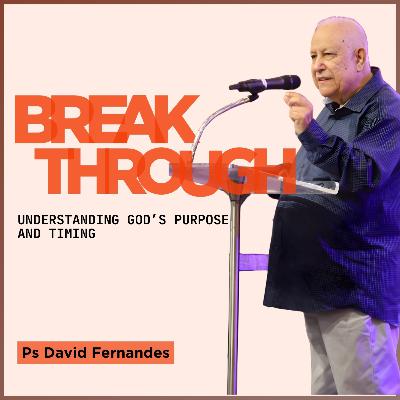 Breakthroughs - Understanding God's Purpose & Timing
