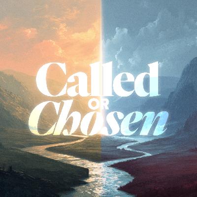 Called or Chosen - Ps. Jon Heinrichs