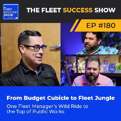 Episode 180: From Budget Cubicle to Fleet Jungle: One Fleet Manager’s Wild Ride to the Top of Public Works