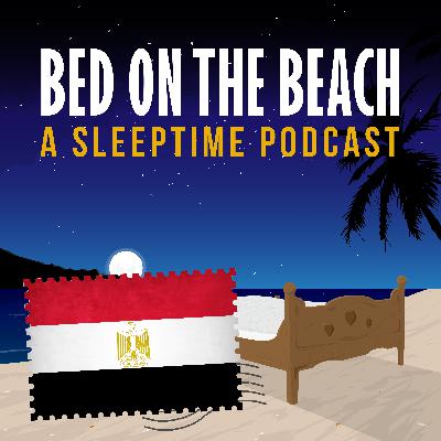 Egypt - A Desert Dream | Sleep Story Egypt - A Desert Dream | Sleep Story