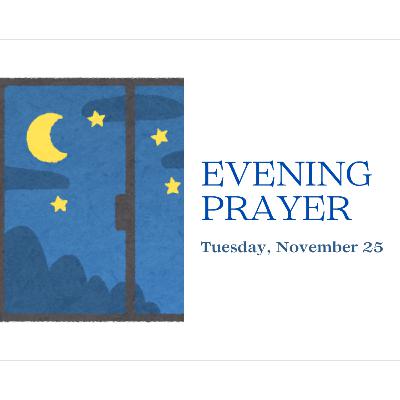 Today's NIGHT TIME PRAYER -- Tuesday (November 25)