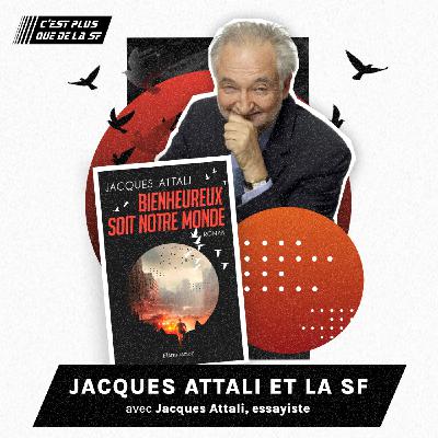 Jacques Attali et la Science-Fiction #280 Jacques Attali et la Science-Fiction #280