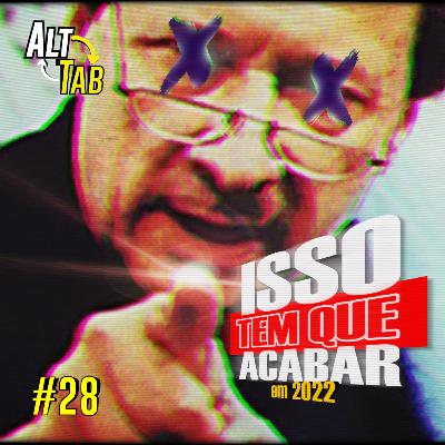 Isso tem que acabar! | 2022