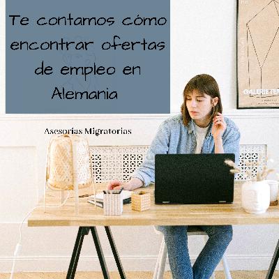 Te contamos cómo encontrar ofertas de empleo en Alemania