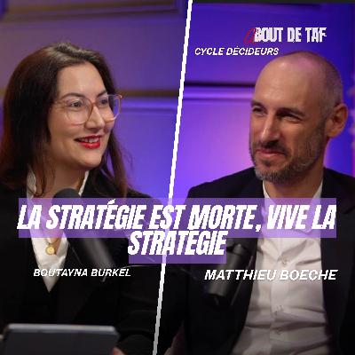 {Cycle Décideurs} La stratégie est morte, vive la stratégie avec Matthieu Boeche {Cycle Décideurs} La stratégie est morte, vive la stratégie avec Matthieu Boeche