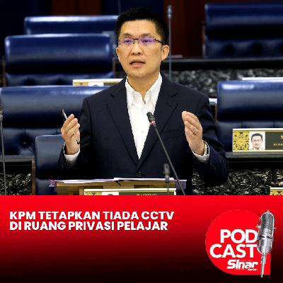 KPM tetapkan tiada CCTV di ruang privasi pelajar
