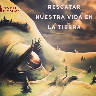 Rescatar Nuestra Vida en la Tierra