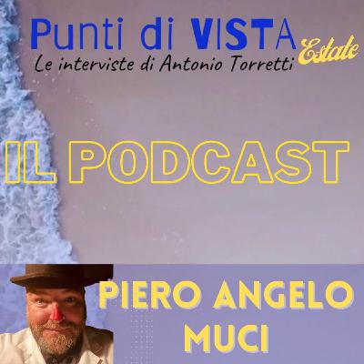 Punti di VISTA Estate - Intervista a Piero Angelo Muci Punti di VISTA Estate - Intervista a Piero Angelo Muci