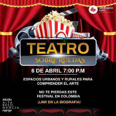 Conoce tu Ciudad: Teatro sobre Ruedas