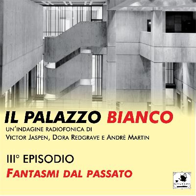 Il palazzo bianco (3a puntata) - Fantasmi dal passato Il palazzo bianco (3a puntata) - Fantasmi dal passato
