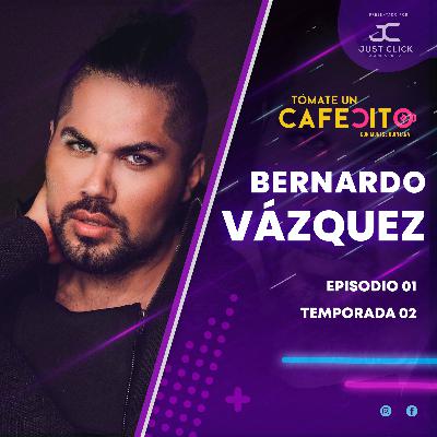 Bernardo Vázquez | Episodio 01 | Temporada 2