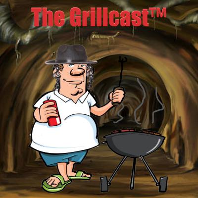 The Grillcast™ Episode 105 - Fun Tunnel Times