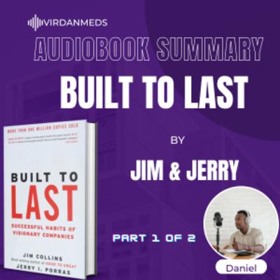 Built To Last Book Summary || PART 1 Built To Last Book Summary || PART 1