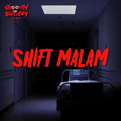 SHIFT MALAM SHIFT MALAM