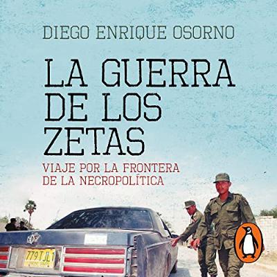 La guerra de Los Zetas (versión actualizada) [The War of Los Zetas (Updated Version)] (Audiolibro) | Prueba Gratis