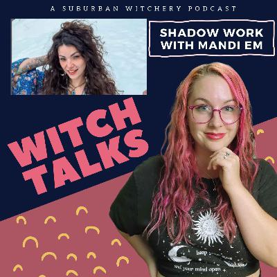 Shadow Work with Mandi Em