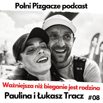 #08 Paulina i Łukasz Tracz - Ważniejsza niż bieganie jest rodzina